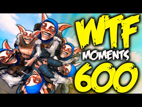 Dota 2 WTF Moments 600