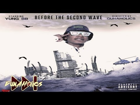 Yung BB - Before The Second Wave [Hosted By GunAHolics] (Full Mixtape)