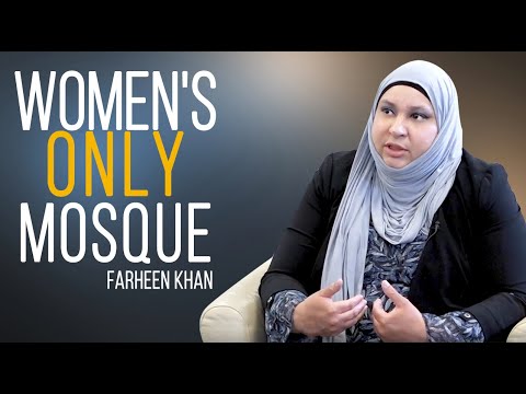 WOMEN'S ONLY Mosque | Farheen Khan