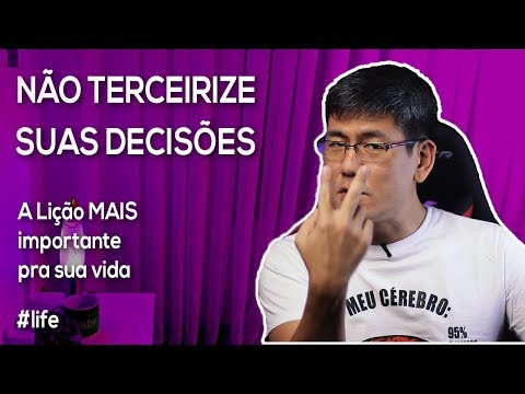 Não Terceirize suas Decisões! | A Lição MAIS Importante da sua Vida