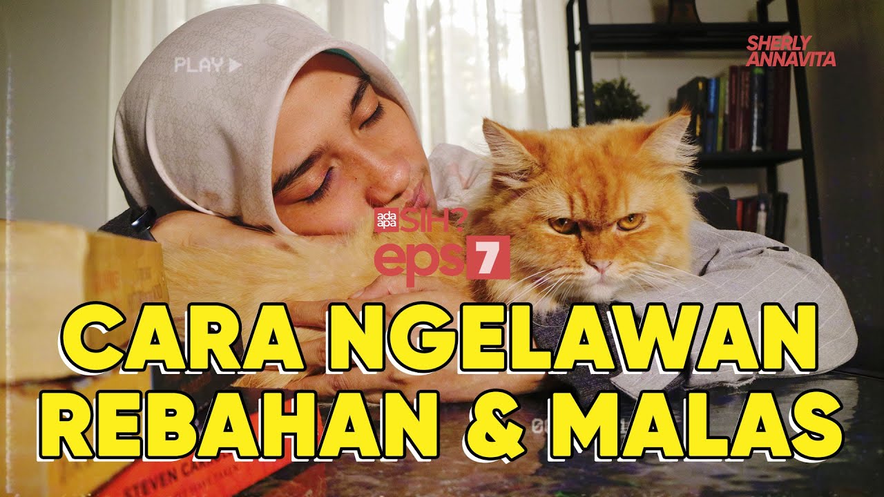 5 Tips Ngelawan Malas & Rebahan I Ada Apa Sih? Eps. 7