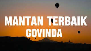 Download lagu GOVINDA - Mantan Terbaik || Lirik Video mp3 Download lagu GOVINDA - Mantan Terbaik || Lirik Video mp3
