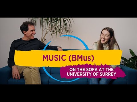 Music (BMus) | On the sofa at the University of Surrey