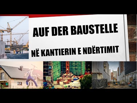 Në kantjerin e ndërtimit - Auf der Baustelle - Gjermanisht për punëtorë ndërtimi