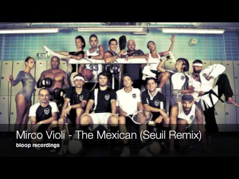 Mirco Violi - The Mexican (Seuil Remix)