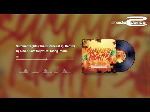 Dj Aldo & Lost Dejavu ft. Giang Pham - Summer Nights (The Distance & Igi Remix)