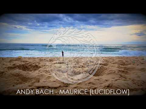 Andy Bach - Maurice [Lucidflow]