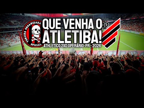🥁 ATHLETICO 2x0 OPERÁRIO-PR: festa e músicas da Torcida Os Fanáticos - Campeonato Paranaense 2026