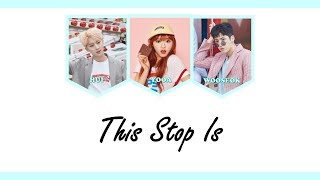 [KARAOKE/THAISUB] Hui (Pentagon), YooA (Oh My Girl!), Wooseok (Pentagon) - &#39;This Stop Is&#39;