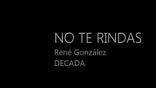 No Te Rindas - René González