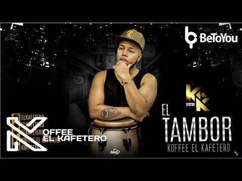 Koffee El Kafetero - El Tambor (Audio)