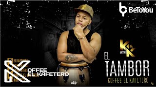 El Tambor - @Koffee El Kafetero (Audio)