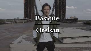Orelsan - Basique (Paroles)