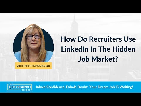 The Hidden Job Market: How Recruiters Use LinkedIn to Find Candidates!