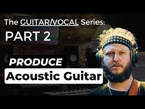 Produce / Mix Acoustic Guitars like Bon Iver ("RE:Stacks" remake)