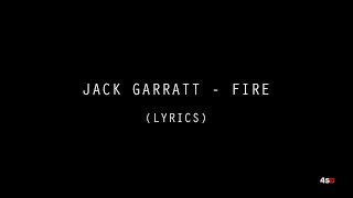 Jack Garratt - Fire | Lyrics (HD)