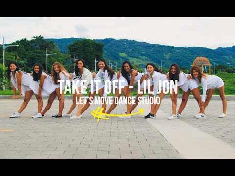 Lil Jon - Take It Off (Choreography) feat. Yandel & Becky G | Let's Move Dance Studio
