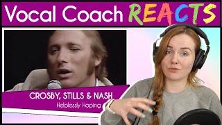 Vocal Coach reacts to Crosby, Stills &amp; Nash (Live) - Helplessly Hoping