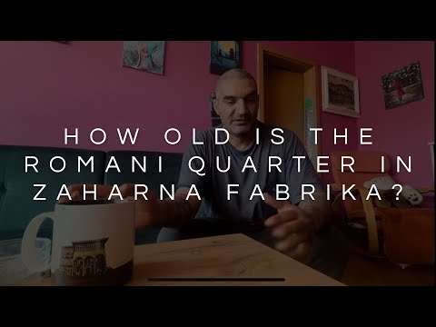 How old is the Romani quarter in Zaharna Fabrika?