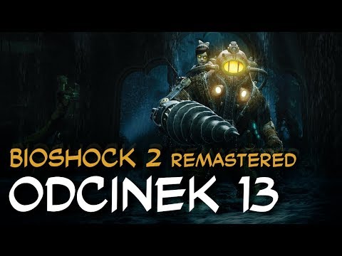 Zagrajmy w BioShock 2 Remastered odc.13 "Ojciec i córka"
