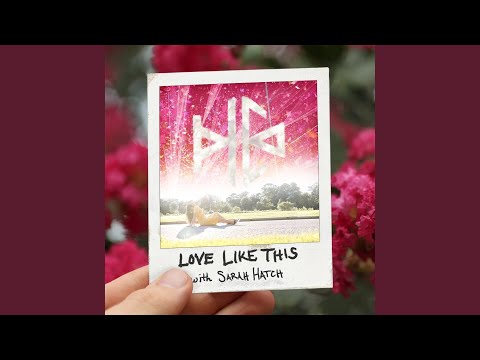 Love Like This (feat. Sarah Hatch)