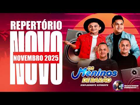 OS MENINOS DE BARÃO - REPERTÓRIO NOVO - NOVEMBRO 2025