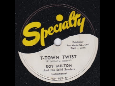 ROY MILTON & HIS SOLID SENDERS - T-Town Twist