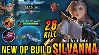 26 Kills + MANIAC!! New One Hit Build Silvanna Insane LifeSteal - Build Top 1 Global Silvanna ~ MLBB