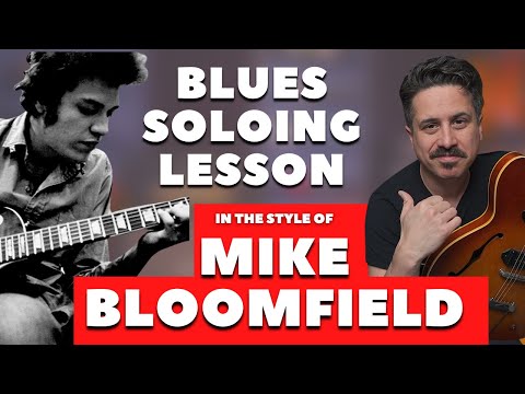 Let's work on a Mike Bloomfield Guitar Lesson!