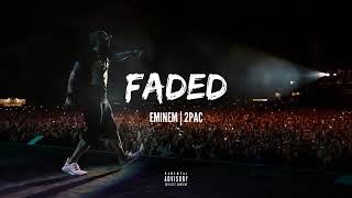 Eminem feat. 2Pac - Faded | Mashup remix