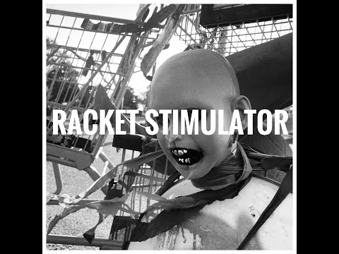 Racket Stimulator [OFFICIAL VIDEO]