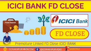 How to close linked FD in ICICI Bank Online | Premature closure of FD ICICI