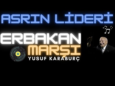 Yusuf Karaburç - Erbakan Hocam Marşı (Necmettin Erbakan Ezgisi , Erbakan Marşları)