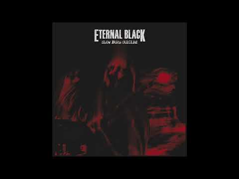 Eternal Black - The Ghost from Slow Burn Suicide