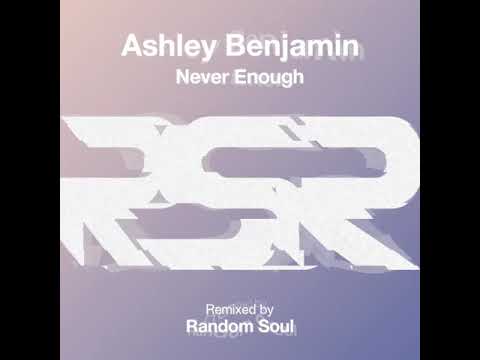 RSR067 - Ashley Benjamin - Never Enough (Random Soul Extended Mix)