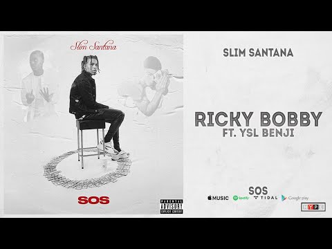 Slim Santana - "Ricky Bobby" ft. YSL Benji (Sos)