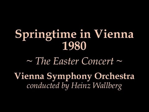 Vienna Symphony Orchestra - Springtime in Vienna ~ The Easter Concert 1980