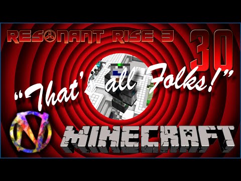 Resonant Rise 3 LP - EP 30 - END GAME - Server Tour