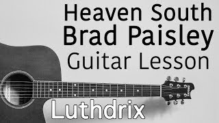 Heaven South - Brad Paisley - Guitar Lesson Tutorial
