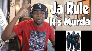 FIST TIME HEARING- Ja Rule - It&#39;s Murda (featuring DMX &amp; Jay-Z) REACTIOM