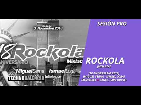 SESIONES: Rockola - Mislata (3 noviembre 2018) 18 aniversario [miguel serna & ismael lora]