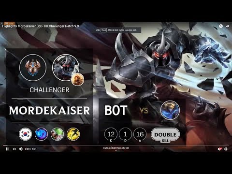 Highlights Mordekaiser Bot - KR Challenger Patch 9.9