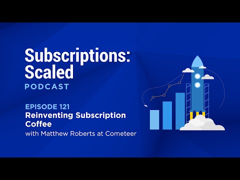 Reinventing Subscription Coffee with Matthew Roberts at Cometeer