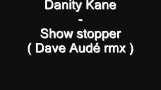 Danity Kane - Show stopper ( Dave Audé rmx )
