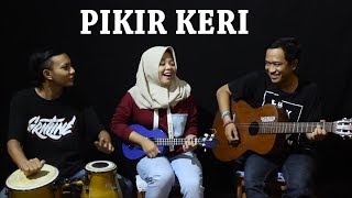 Download lagu Pikir Keri - Cipt. Andi Mbendol Cover by Ferachocolatos ft. Gilang & Bala mp3
