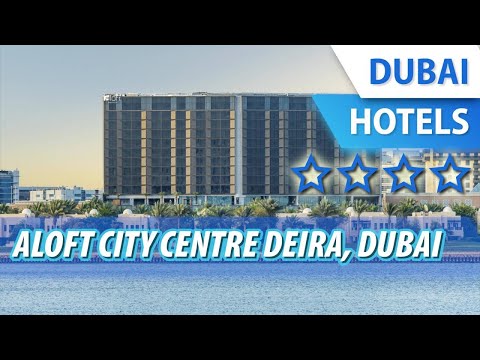 Aloft City Centre Deira, Dubai 4 ⭐⭐⭐⭐ | Review Hotel in Dubai, UAE