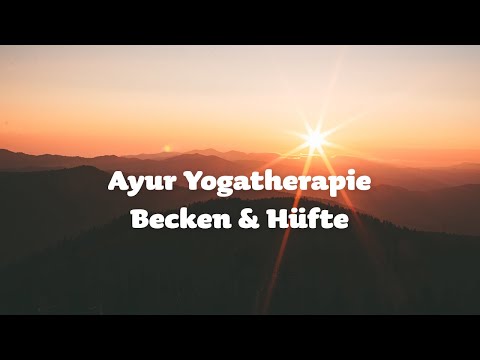 Ayur Yogatherapie | Becken, Hüfte, unterer Rücken