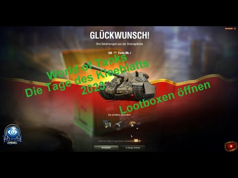 WoT Die Tage des Kleeblatts-2023 / *Lootboxen öffnen* / [WoT - Gameplay - Deutsch]