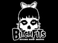 The Bitchfits - Angel Fuck 