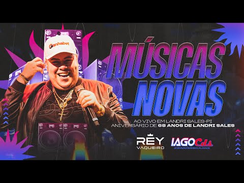 REY VAQUEIRO - AO VIVO EM LANDRI SALES-PI ( MÚSICAS NOVAS NOVEMBRO 2025 )